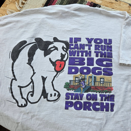 Vtg 1994 Big Dogs Stay On The Porch Tee XL 90s T-Shirt